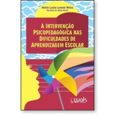 A intervenção psicopedagógica nas dificuldades de aprendizagem escolar
