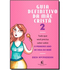 Guia Definitivo Da Mae Crista, O - Vol. 02