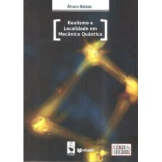 Realismo e Localidade em Mecânica Quântica