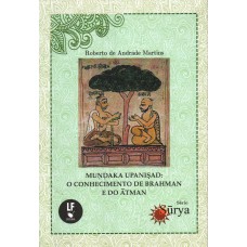 Mundaka upanisad: O conhecimento de brahman e do Atman