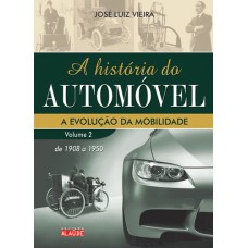 A História do Automóvel - Vol.2