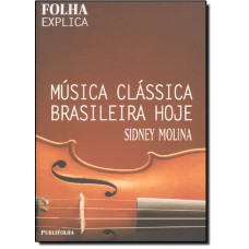 Musica Classica Brasileira Hoje