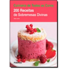 200 Receitas De Sobremesas Divinas