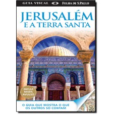 Jerusalem E A Terra Santa Guia Visual
