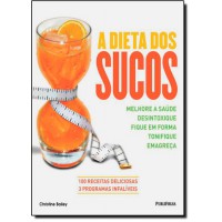 Dieta Dos Sucos, A