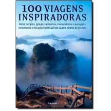 Guias Diversos - 100 Viagens Inspiradoras