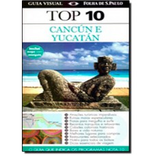 Guia Top 10 Cancun E Yucatan