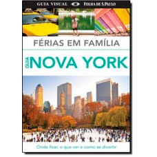 Guia Nova York: Ferias Em Familia
