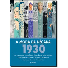 Moda Da Decada, A - 1930