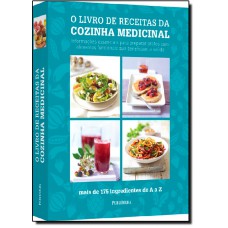 Livro De Receitas Da Cozinha Medicinal, O
