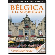 Guia Visual - Belgica E Luxemburgo