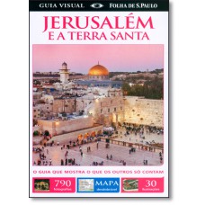 Jerusalem E A Terra Santa - Guia Visual Folha De S.Paulo Com Mapa