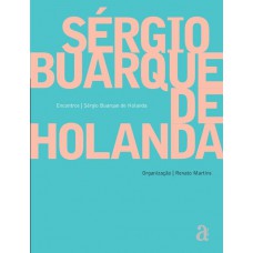 Encontros: Sergio Buarque de Holanda