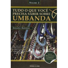 Tudo o que você precisa saber sobre umbanda - Volume 2