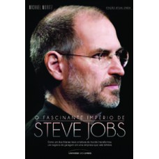 O fascinante império de Steve Jobs