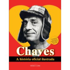 Chaves: a história oficial ilustrada