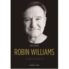 Robin Williams: A biografia