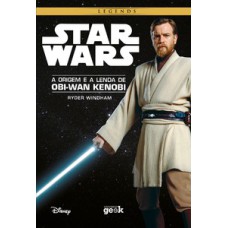 Star Wars: a origem e a lenda de Obi-Wan Kenobi