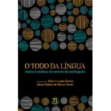 O todo da língua. teoria e prática do ensino de português