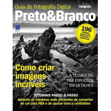 Guia de Fotografia Digital Preto & Branco