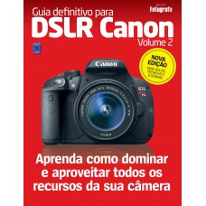 Guia Definitivo para DSLR Canon - Volume 2