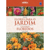 Coleção Flores para o Jardim - Volume 3: Canteiros Floridos