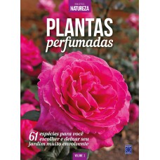 Especial Natureza - Plantas Perfumadas