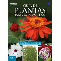 Guia de plantas para uso paisagístico: Trepadeiras & esculturais - Volume 2