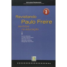 Revisitando Paulo Freire