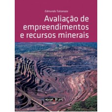 Avaliação de empreendimentos e recursos minerais