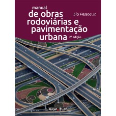 Manual de obras rodoviárias e pavimentação urbana