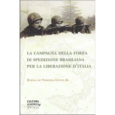 La campagna della Forza di Spedizione Brasiliana per la liberazione D''''Italia