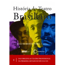 História do teatro brasileiro I