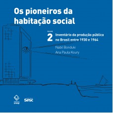 Os pioneiros da habitação social no Brasil 2