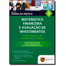 Colecao Teoria Na Pratica: Matematica Financeira E Avaliacao De Investimentos - Volume 1