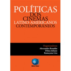 Políticas dos cinemas latino-americanos contemporâneos