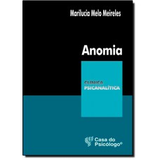 Anomia (Colecao Clinica Psicanalitica)