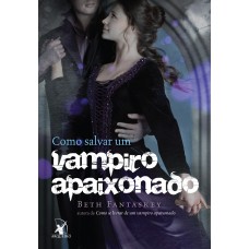 Como salvar um vampiro apaixonado