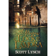 As mentiras de Locke Lamora (Nobres Vigaristas – Livro 1)