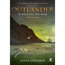 Outlander: o resgate no mar – Livro 3 (Parte 1)