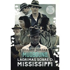 Mudbound – Lágrimas sobre o Mississippi