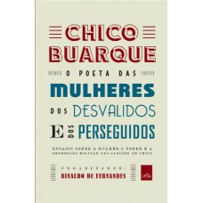 Chico Buarque - o poeta das mulheres