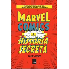 Marvel Comics - A história secreta