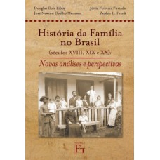 História da família no Brasil (séculos XVIII, XIX e XX)