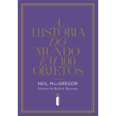A história do mundo em 100 objetos