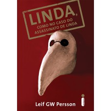 Linda, como no caso do assassinato de Linda