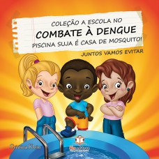 A escola no combate a dengue: Piscina