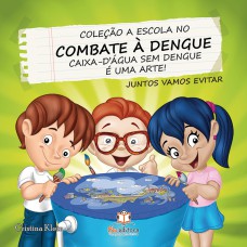 A escola no combate a dengue: Caixa d'''' água