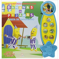 Lindas Historias Narradas Com Bananas De Pijamas - A Festa De Aniversario
