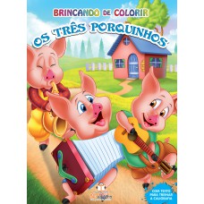 Brincando de colorir: Os três porquinhos